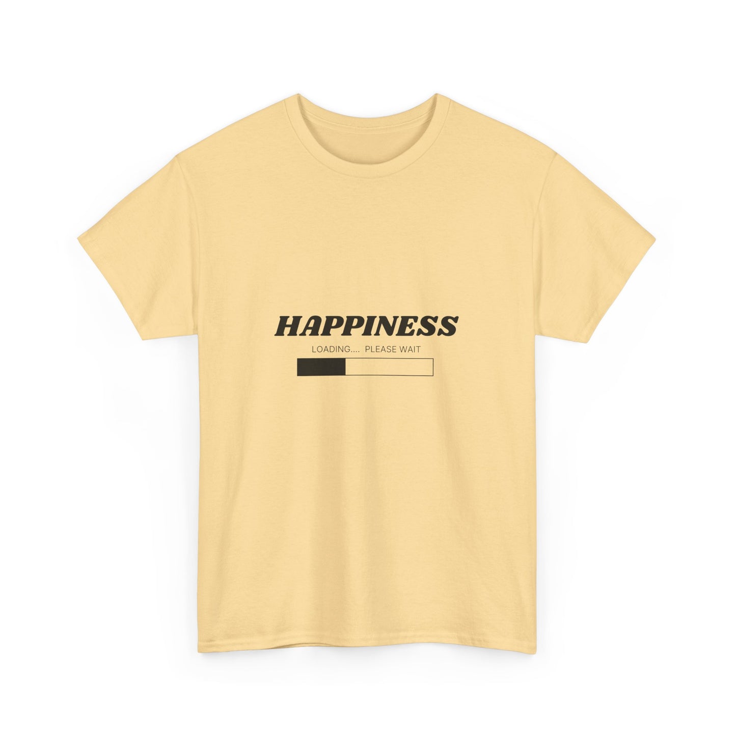 Happiness Loading Tee, Perfect for Casual Days, Gift for Friends, Motivational Shirt, Everyday Wear, Unisex Graphic Tee