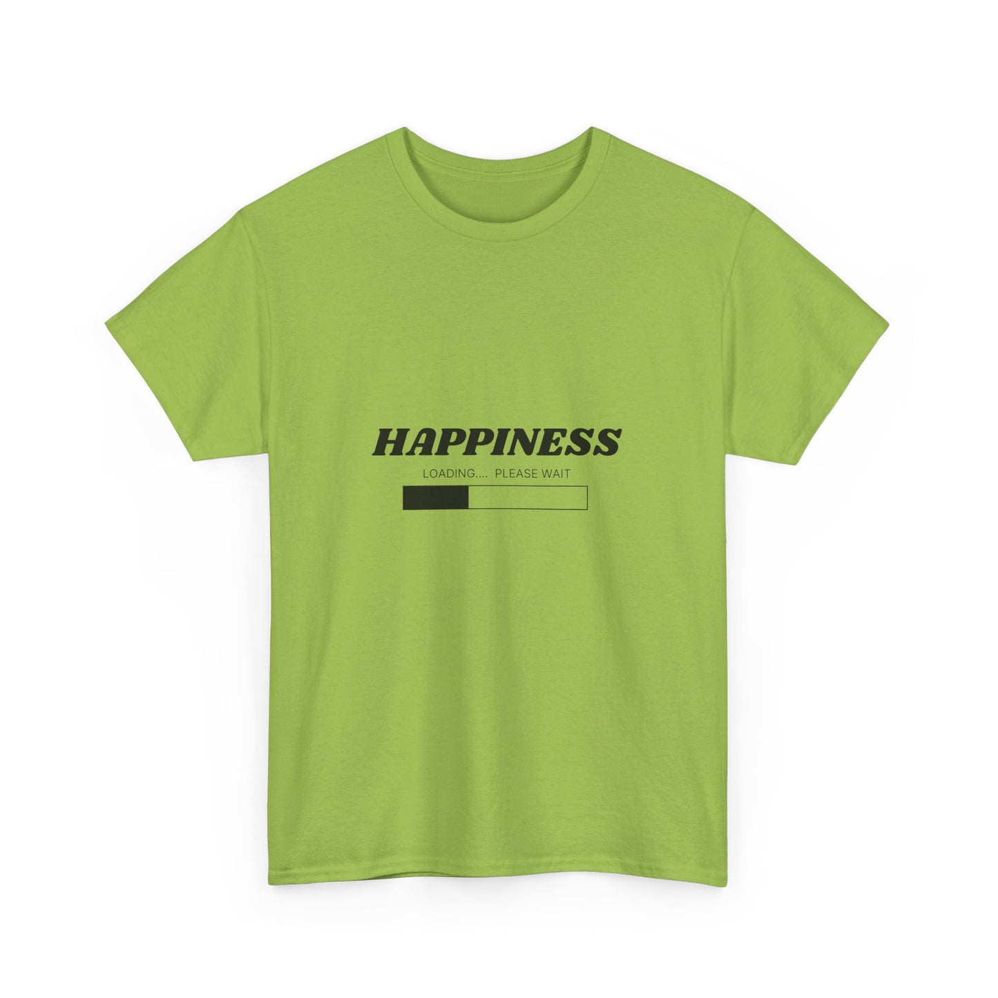 Happiness Loading Tee, Perfect for Casual Days, Gift for Friends, Motivational Shirt, Everyday Wear, Unisex Graphic Tee